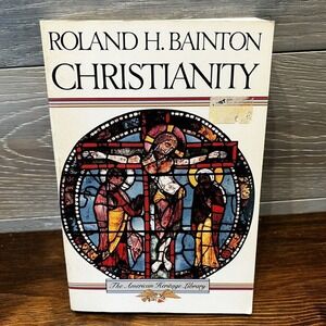 Christianity by Roland H Bainton American Heritage Library 1987 Paperback‎